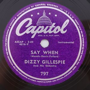 Dizzy Gillespie Say When/You Stole My Wife, You Horse Thief 10" 78rpm Record 797